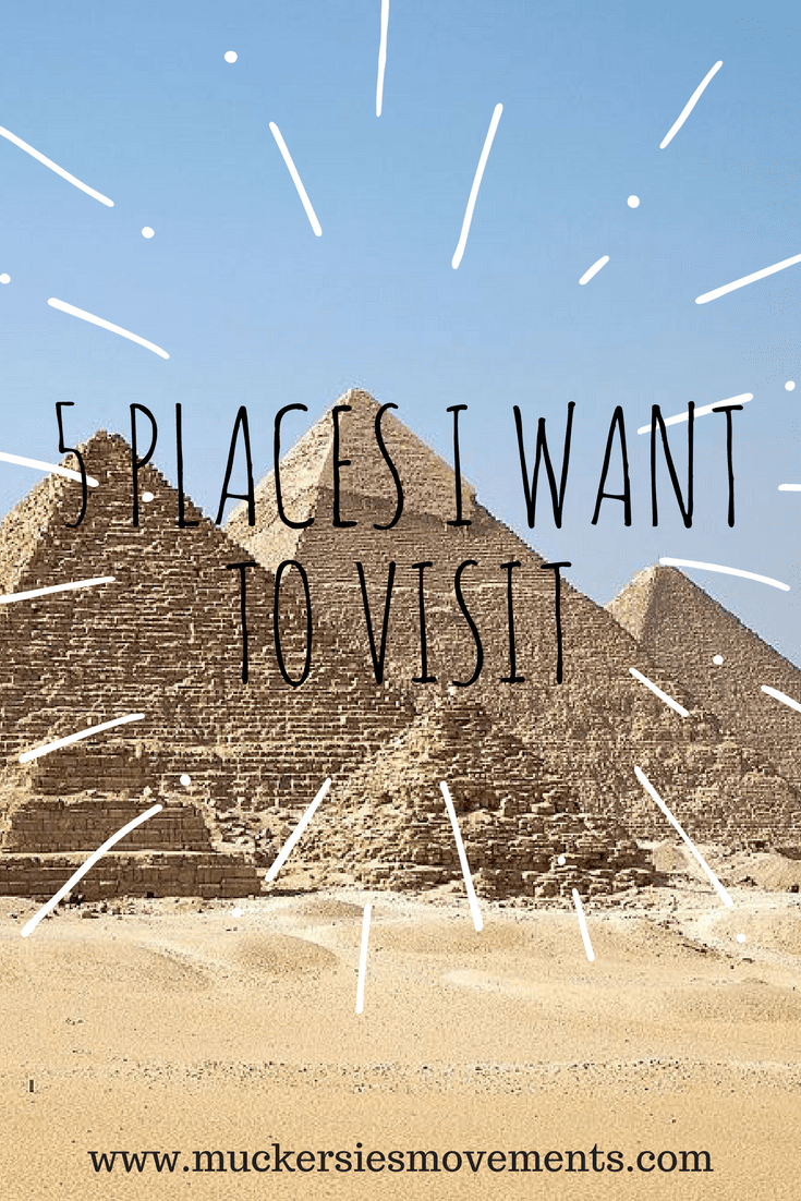 5 Places I Want to Visit