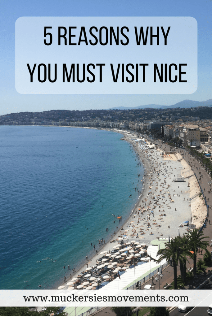 5 Reasons Why You MUST Visit Nice