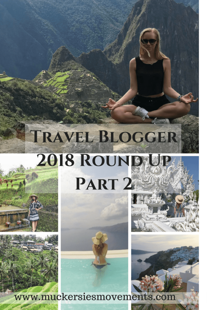 Travel Blogger 2018 Round Up Part 2